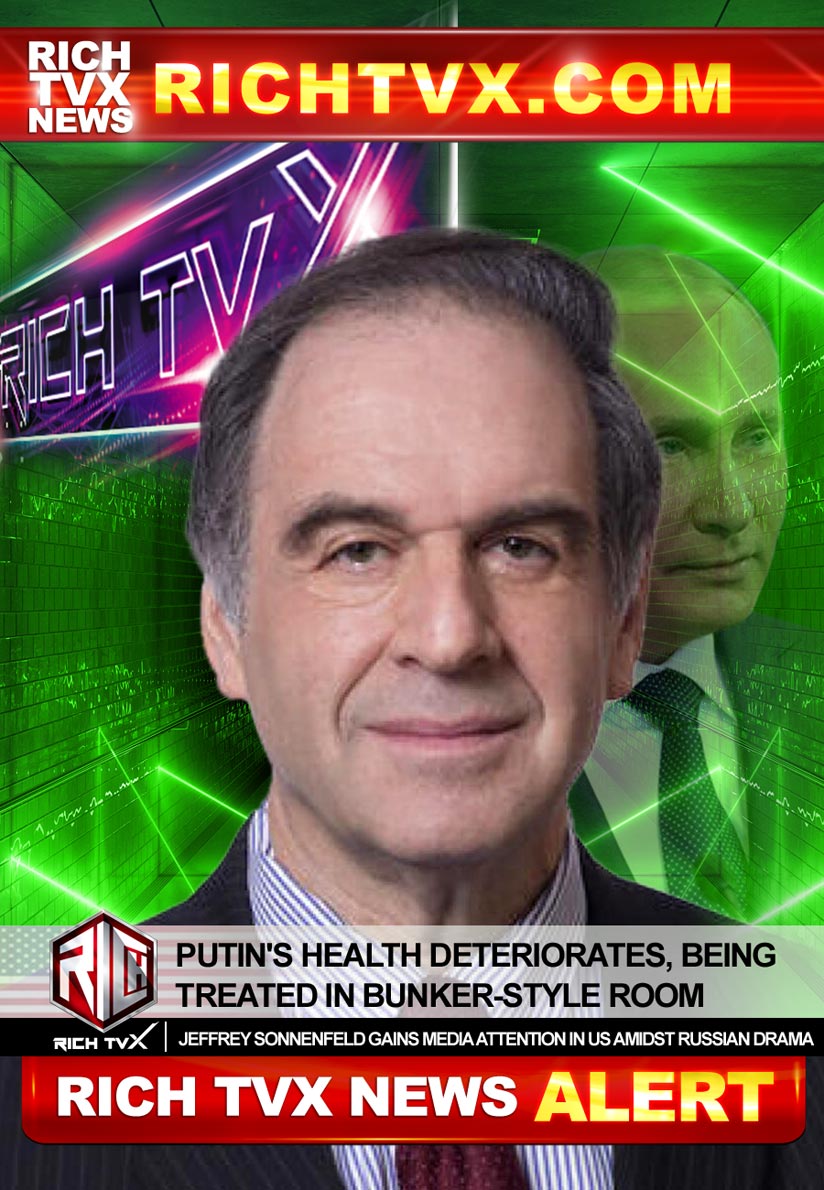 Rich TVX Breaking News Alert: Putin’s Health Deteriorates, Being Treated in Bunker-Style Room